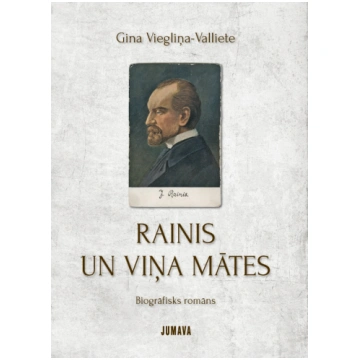 Guna Viegliņa - Valliete "Rainis un viņa mātes"