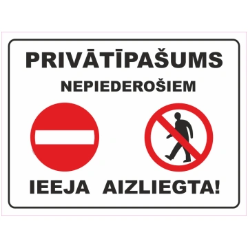 Zīme Prīvatīpašums, ieiet aizliegts Plastikāts (pu