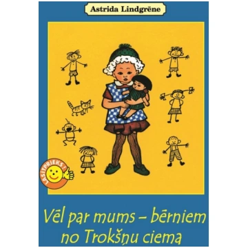 Vēl par mums - bērniem no Trokšņu ciema