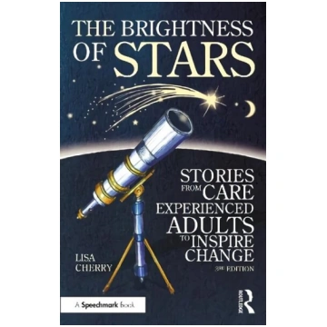 Brightness of Stars: Stories from Care Experienced