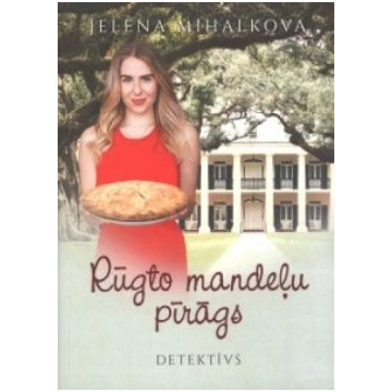 Lietots - Rūgto mandeļu pīrāgs - Jeļena Mihalkova