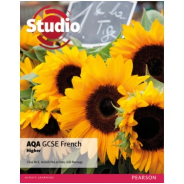 Studio AQA GCSE French Higher Student Book Clive B