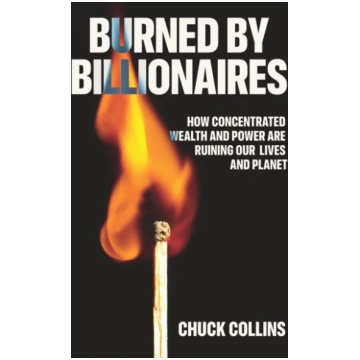 Burned by Billionaires Chuck Collins