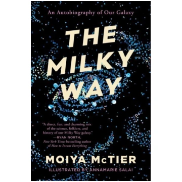 The Milky Way: An Autobiography of Our Galaxy