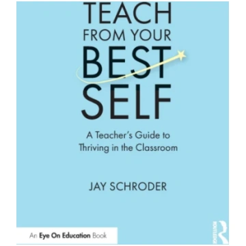 Teach from Your Best Self Jay Schroder