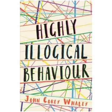 Highly Illogical Behaviour John Corey Whaley