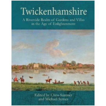 Twickenhamshire: A Riverside Realm of Gardens and 