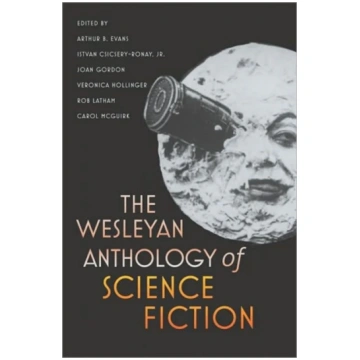 Wesleyan Anthology of Science Fiction Arthur B. Ev