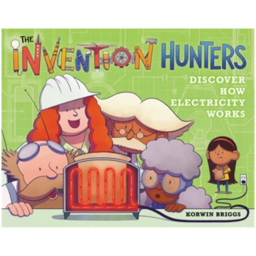 The Invention Hunters Discover How Electricity Wor