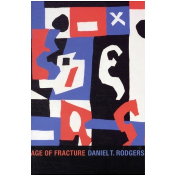 Age of Fracture Daniel T. Rodgers