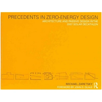 Precedents in Zero-Energy Design: Architecture and