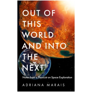 Out of this World and into the Next, Notes from a 