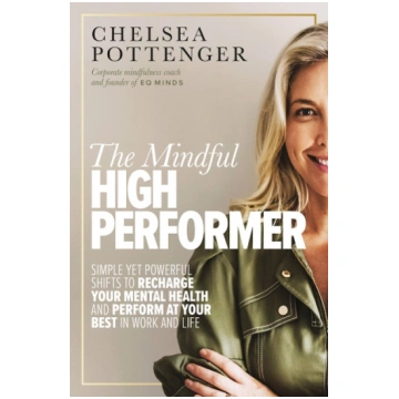 The Mindful High Performer: Simple yet powerful sh