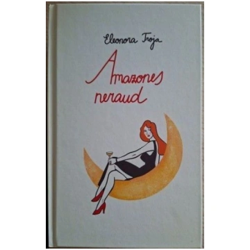 Lietots - Amazones neraud - Eleonora Troja