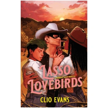 Lasso Lovebirds: Rainbow Ranch Clio Evans Author