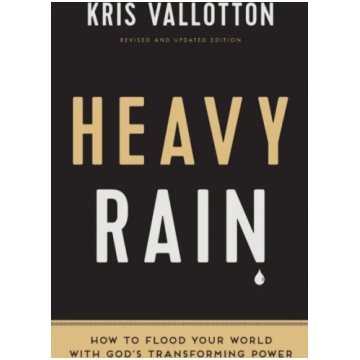 Heavy Rain – How to Flood Your World with God`s Tr