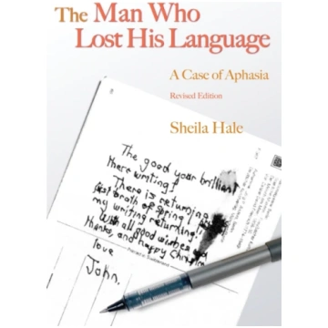 Man Who Lost his Language Sheila Hale