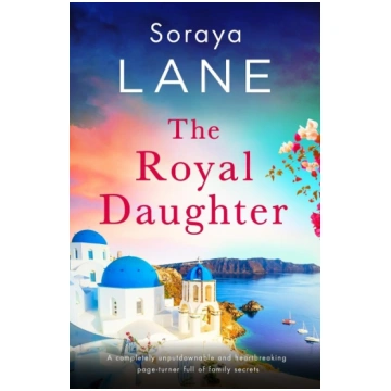 The Royal Daughter: A completely unputdownable and