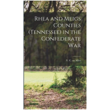 Rhea and Meigs Counties (Tennessee) in the Confede