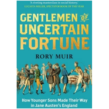Gentlemen of Uncertain Fortune: How Younger Sons M