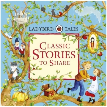 Ladybird Tales: Classic Stories to Share