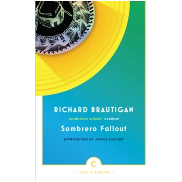Sombrero Fallout Richard Brautigan