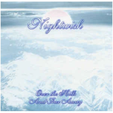 Lietots - Nightwish ‎- Over The Hills And Far Away