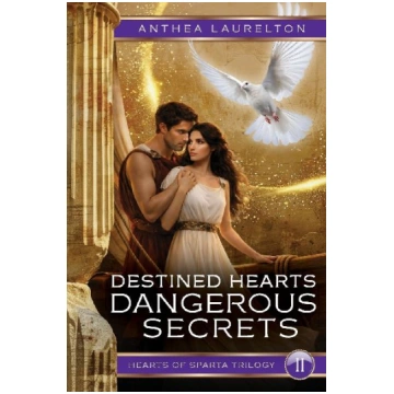 Destined Hearts Dangerous Secrets Anthea Laurelton