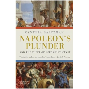 Napoleon"s Plunder and the Theft of Veronese"s Fea