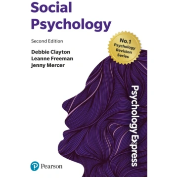 Psychology Express: Social Psychology Debbie Clayt