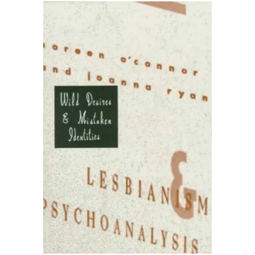 Wild Desires and Mistaken Identities: Lesbianism a