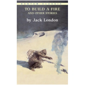 To Build a Fire and Other Stories