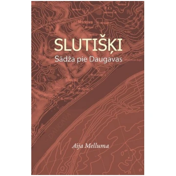 € 6.00 SLUTIŠĶI. Sādža pie Daugavas. Aija Melluma