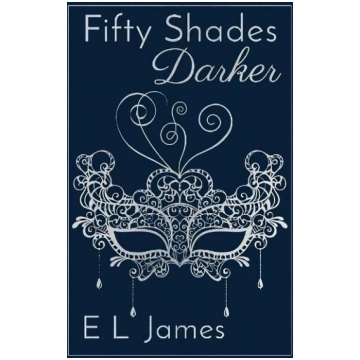 Fifty Shades Darker: ANNIVERSARY EDITION OF THE GL