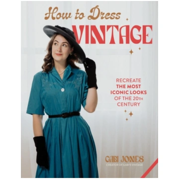 How to Dress Vintage: Re-Create the Most Iconic Lo