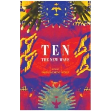 Ten: the new wave Karen McCarthy Woolf