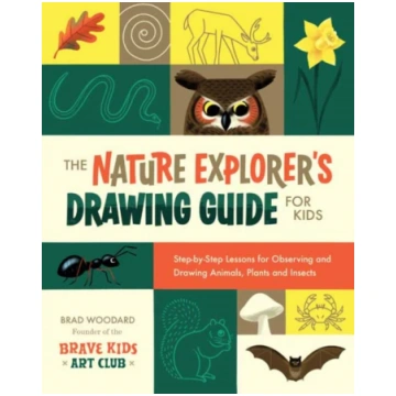 Nature Explorer"s Drawing Guide for Kids Brad Wood