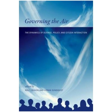 Governing the Air: The Dynamics of Science, Policy