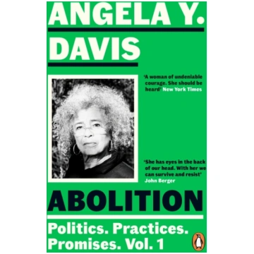 Abolition: Politics, Practices, Promises, Vol. 1 P