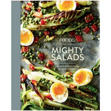 Food52: Mighty Salads: 60 New Ways to Turn Salad I