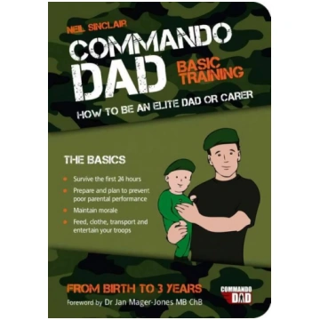 Commando Dad: Basic Training: How to be an Elite D