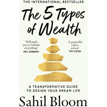 The 5 Types of Wealth: A Transformative Guide to D