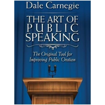 Art of Public Speaking : The Original Tool for Imp