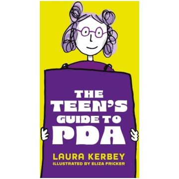 The Teen"s Guide to PDA Jessica Kingsley Publisher