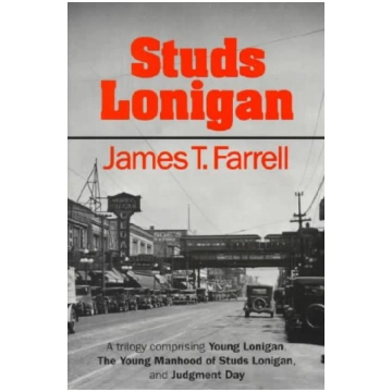 Studs Lonigan: A Triology Comprising Young Lonigan