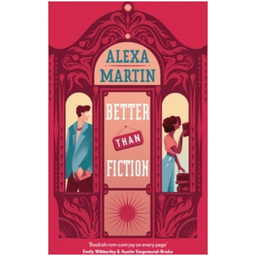 Better Than Fiction Alexa Martin