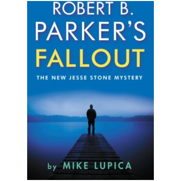 Robert B. Parker"s Fallout Mike Lupica