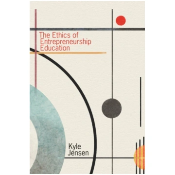 Ethics of Entrepreneurship Education Kyle Jensen