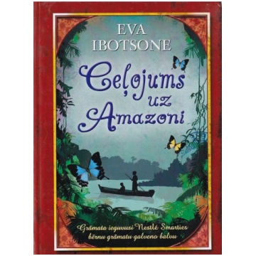 Lietots - Ceļojums uz Amazoni - Eva Ibotsone