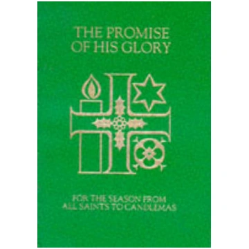 Promise of His Glory: Services and Prayers for the